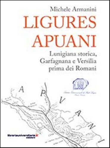 Ligures apuani lunigiana - apuani.,